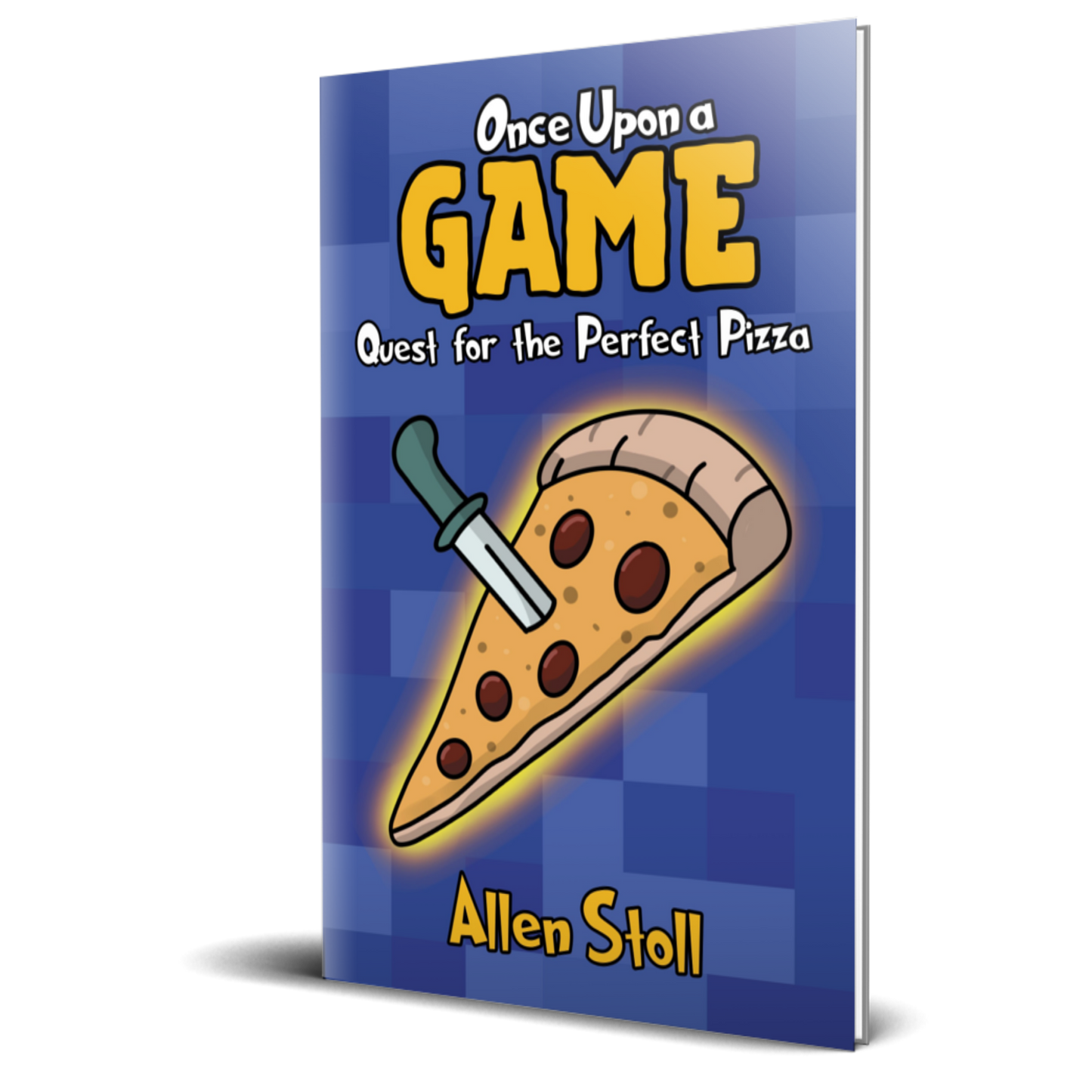 Once Upon a Game: Quest for the Perfect Pizza (Signed HARDCOVER)