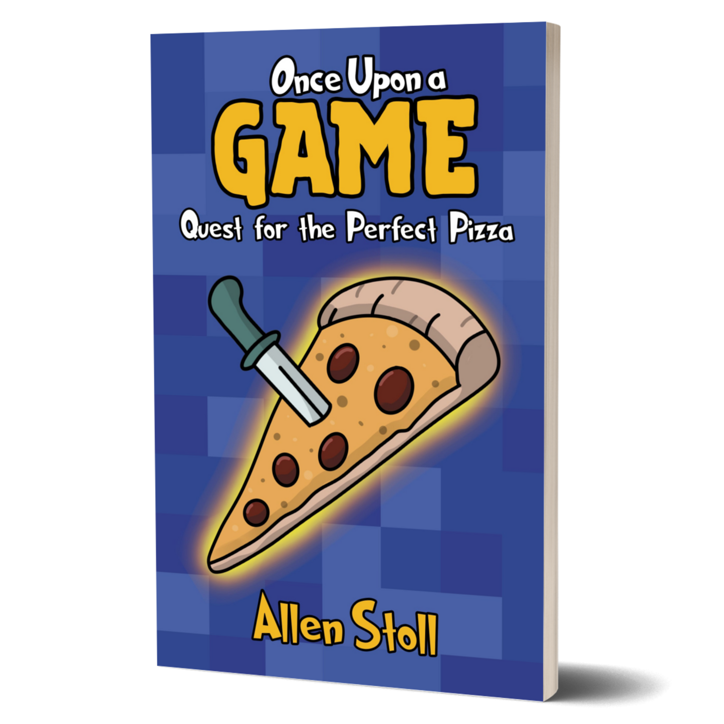 Once Upon a Game: Quest for the Perfect Pizza (Signed PAPERBACK)